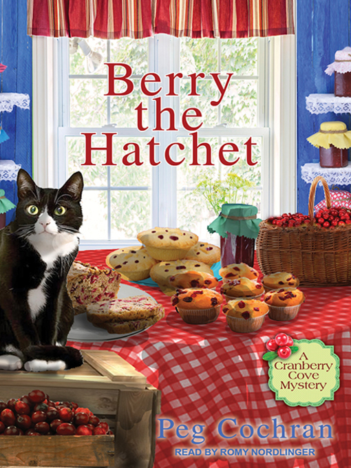 Title details for Berry the Hatchet by Peg Cochran - Available